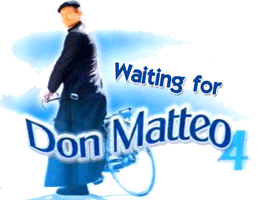 Waiting for Don Matteo 4