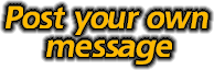 Post your own message